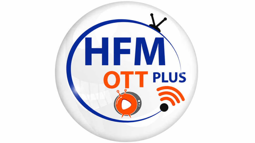 HFM OTT